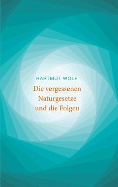 Die vergessenen Naturgesetze und die Folgen (eBook, ePUB)