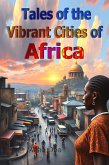 Tales of the Vibrant Cities of Africa (eBook, ePUB)