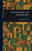 The Reign of the Manuscript