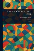 School, Church, and Home