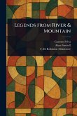 Legends From River & Mountain Legends From River & Mountain