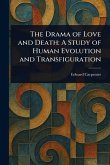 The Drama of Love and Death The Drama of Love and Death