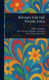 Rhymes for the Young Folk Rhymes for the Young Folk