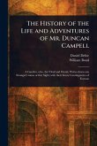 The History of the Life and Adventures of Mr. Duncan Campell
