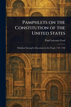 Cover Pamphlets on the Constitution of the United States