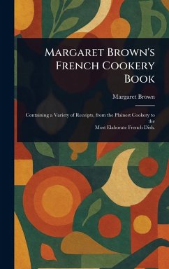 Cover Margaret Brown's French Cookery Book