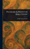 Pleasure & Profit in Bible Study Pleasure & Profit in Bible Study