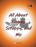 All About Ruggy, Scrappy, and Me
