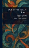 Out of the Hurly-Burly Out of the Hurly-Burly