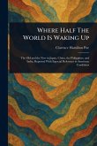 Where Half The World Is Waking Up Where Half The World Is Waking Up