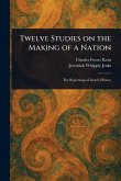 Twelve Studies on the Making of a Nation Twelve Studies on the Making of a Nation