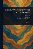 Highways and Byways in the Border Highways and Byways in the Border