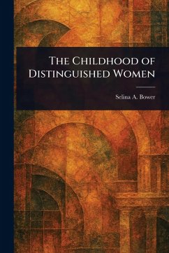 Cover The Childhood of Distinguished Women