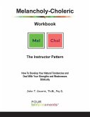 Melancholy-Choleric Workbook Melancholy-Choleric Workbook
