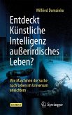 Entdeckt Künstliche Intelligenz außerirdisches Leben? Entdeckt Künstliche Intelligenz außerirdisches Leben?