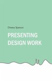 Presenting Design Work Presenting Design Work
