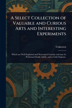 Cover A Select Collection of Valuable and Curious Arts and Interesting Experiments