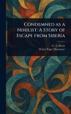 Condemned as a Nihilist Condemned as a Nihilist