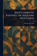 Dick's Games of Patience; or, Solitaire... - Bild 1