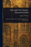 The Art of Cross-Examination The Art of Cross-Examination