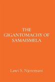 The Gigantomachy of Samaismela The Gigantomachy of Samaismela