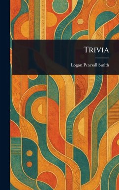 Trivia - Smith, Logan Pearsall
