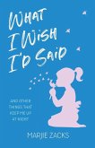 What I Wish I'd Said