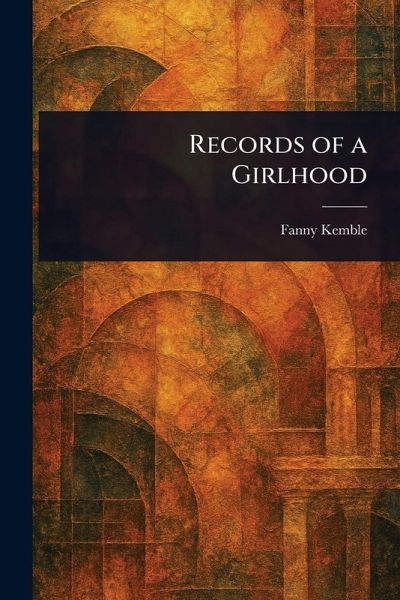 Records of a Girlhood Records of a Girlhood