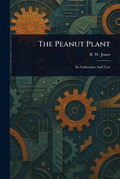 The Peanut Plant - Jones, B W