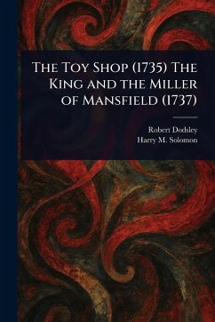 Cover The Toy Shop (1735) The King and the Miller of Mansfield (1737)