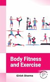 Body Fitness and Exercise Body Fitness and Exercise