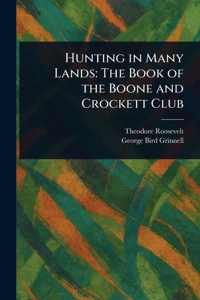 Hunting in Many Lands Hunting in Many Lands