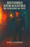 Histoires Effrayantes De Veilleurs De Nuit (eBook, ePUB) Histoires Effrayantes De Veilleurs De Nuit (eBook, ePUB)