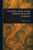 The Bible, King James Version, Book 58