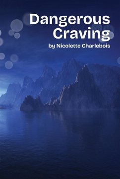 Dangerous Craving - Charlebois, Nicolette