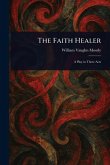 The Faith Healer The Faith Healer