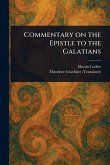 Commentary on the Epistle to the Galatians Commentary on the Epistle to the Galatians