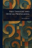 Free Thought and Official Propaganda Free Thought and Official Propaganda