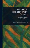 Swimming Scientifically Taught Swimming Scientifically Taught