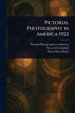 Pictorial Photography in America 1922 Pictorial Photography in America 1922
