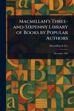 Macmillan's Three-and-Sixpenny Library of Books by Popular Authors - Co, Macmillan &