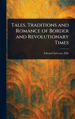 Cover Tales, Traditions and Romance of Border and Revolutionary Times
