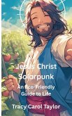 Jesus Christ Solarpunk Jesus Christ Solarpunk