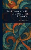 The Romance of His Life, and Other Romances