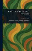 Bramble-Bees and Others