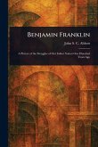 Benjamin Franklin Benjamin Franklin