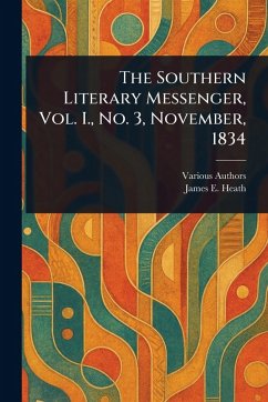 Cover The Southern Literary Messenger, Vol. I., No. 3, November, 1834