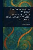 The Divining Rod The Divining Rod