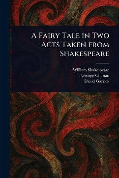 Cover A Fairy Tale in Two Acts Taken From Shakespeare