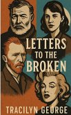 Letters to the Broken Letters to the Broken